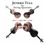 Jethro Tull - Jethro Tull-The String Quartets