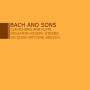Benjamin-Joseph Steens / Jacques-Antoine Bresch - Bach and Sons-Clavichord & Flute
