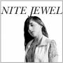 Nite Jewel - It Goes Through Your Head