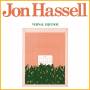 Jon Hassell - Vernal Equinox (Remastered LP)