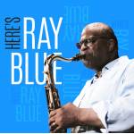 Ray Blue - Here s Ray Blue
