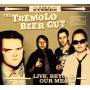 The Tremolo Beer Gut - Live,Beyond Our Means