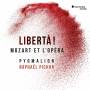 Raphael Pichon / Pygmalion / + - Liberta!