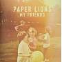 Paper Lions - My Friends Lp