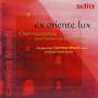 Chamber Choir Carmina Mundi Aachen / Nickoll - Ex Oriente Lux