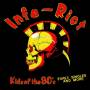 Infa Riot - Kids Of The 80s: The Singles & More
