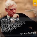 Gardner / Winpenny - Gardner: Smtliche Orgelmusik, Vol. 2