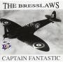 Bresslaws - Captain Fantastic