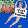 Archie Bell & The Drells - I Can't Stop Dancing