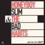 Honeyboy Slim & The Bad Habits - Who Put The Jinx?