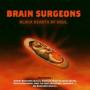 Brain Surgeons - Black Hearts Of Soul