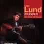 Lage Lund / Ben Street / Bill Stewart - Idlewild