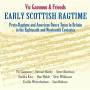 Vick Gammon -& Friends- - Early Scottish Ragtime