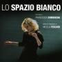 O. S. T. - Lo Spazio Bianco