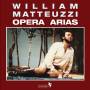 Matteuzzi William - William Matteuzzi -Opera Arias