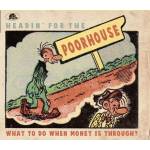 Various - Headin' For The Poorhouse - What To Do When Money
