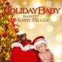 merry Miller - Holiday Baby