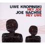 Uwe Kropinski / Joe Sachse - Hey Joe-Hey Uwe