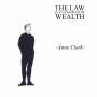 Anne Clark - The Law Is An Anagram Of Wealth (Digipak)