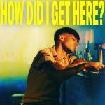 Louis Tomlinson - How Did I Get Here? (Deluxe CD)