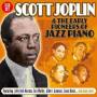 Scott Joplin - And The Early Pioneers Of Jazz Piano