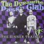 Dynamite Pussy Club The - Sinner Train