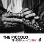 Tenderlonious - The Piccolo-Tender Plays Tubby