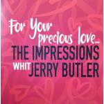 Impressions, The, Buttler, Jerry - For Your Precious