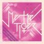 Me The Tiger - What Is Beautiful Never Dies
