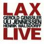Lax (Genssler / Jennessen / Walsdorff) - Lax Live