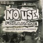 No Use For A Name - Justified Black Eyes
