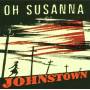 Oh Susanna - Johnstown