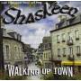 Shaskeen - Walking Up Town