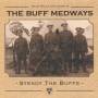 The Buff Medways - Steady The Buffs