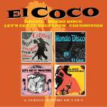 El Coco - Brazil/Mondo Disco/Let's Get It Together/+