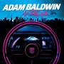 Adam Baldwin - No Telling When