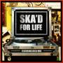 SKA'D FOR LIFE: STRICTLY ROCKERS PRESENTS / VAR - Ska'd For Life-Strictly Rockers Presents