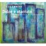 Capriccio Barockorchester - Dolce E Staccato