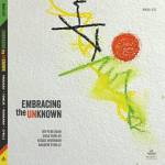 Reggie Workman & Chad Fowler & Ivo Perelman & And - Embracing the Unknown
