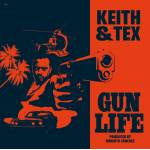 Keith & Tex - Gun Life
