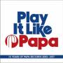 Various - Play It Like Papa