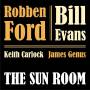 Robben Ford / Evans Bill - The Sun Room (180g/Gatefold)