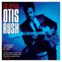 Otis Rush - Singles Collection