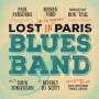 Robben Ford / Ron Thal / Paul Personne - Lost In Paris Blues Band (2LP/180g/Gatefold)