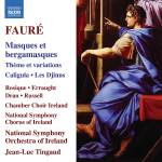 Faure / Rosique / Chamber Choir Ireland - Faur: Masques et bergamasques / Thme et variatio