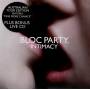Bloc Party - Intimacy