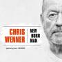 Chris Wenner - New Born Man
