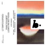 Katok Ensemble - Le Temps Suspendu: Beethoven & Schubert