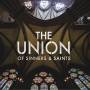 The Union Of Sinners And Saints - The Union of Sinners and Saints