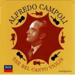 Alfredo Campoli - Alfredo Campoli: The Bel Canto Violin